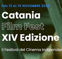 Catania Film Fest 2025: l'unico festival del sud dedicato al cinema indipendente d'Europa e del Mediterraneo